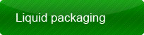 Liquid packaging